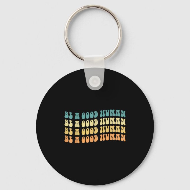 Be A Good Human Growth Mindset Motivational Saying Key Ring (Front)