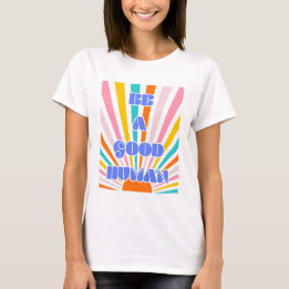Be a Good Human - Rainbow Sun T-Shirt