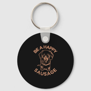 Be A Happy Sausage Dog Key Ring