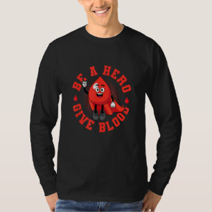 Be A Hero Give Blood Save Lives Donation Donor T-Shirt