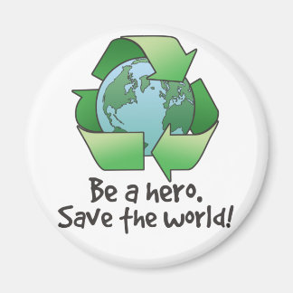 Be a Hero, Recycle Magnet