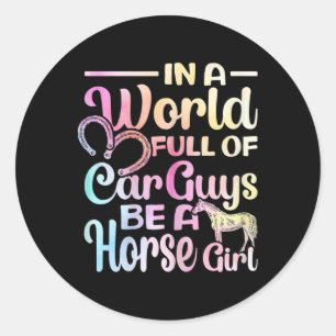 Be A Horse Girl Horseback Riding Rider Equestrian Classic Round Sticker