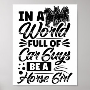 Be A Horse Girl Horseback Riding Rider Equestrian Poster