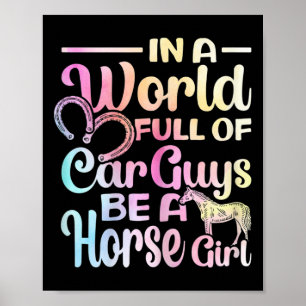 Be A Horse Girl Horseback Riding Rider Equestrian Poster
