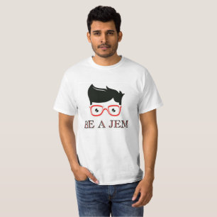 Be a Jem T-Shirt