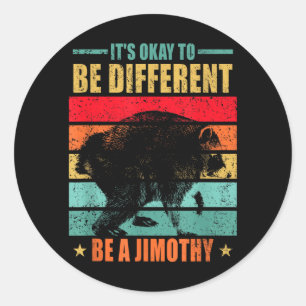 Be A Jimothy The Racoon Funny Jimothy Racoon Meme Classic Round Sticker