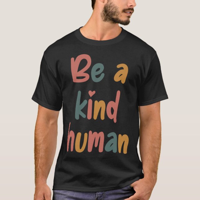 Be A Kind Human Bible Lesson Christian Faith Jesus T-Shirt (Front)