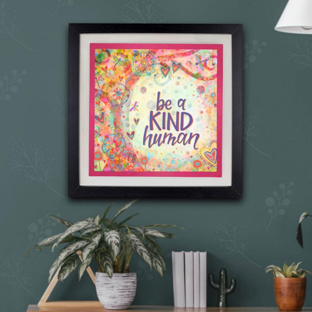 Be a Kind Human Pretty Inspiring Inspirivity Poster (Creator Uploaded)