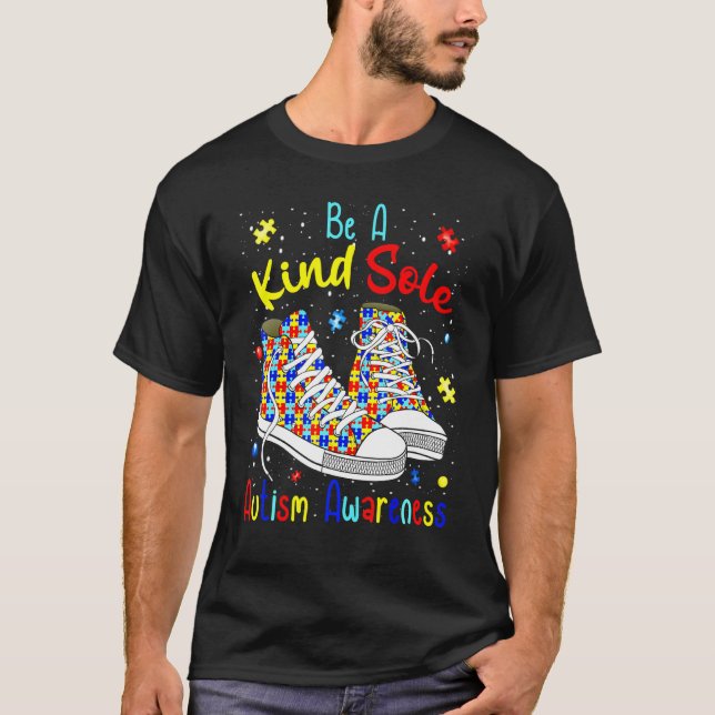 Be A Kind Sole Autism Awareness Inspiring Quote Pu T-Shirt (Front)