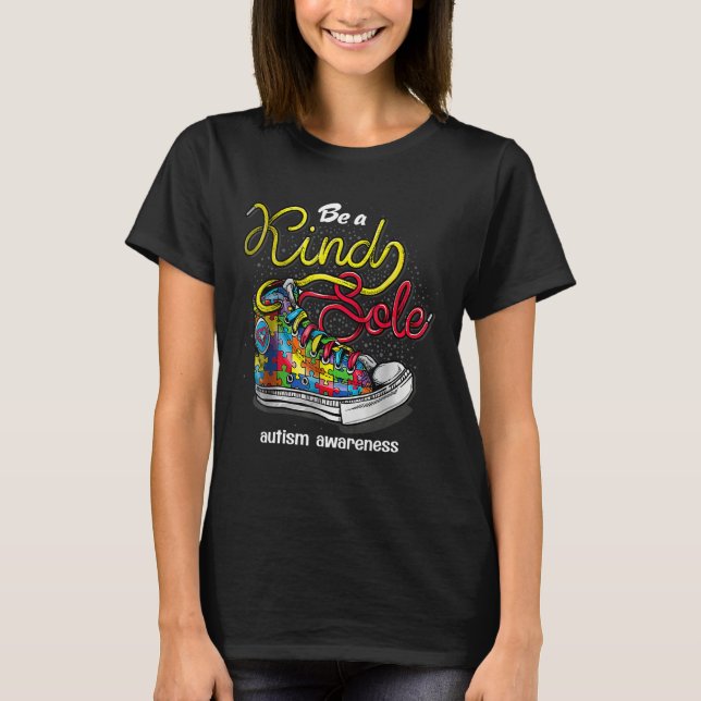 Be A Kind Sole Autism Awareness Puzzle Shoes Autis T-Shirt (Front)