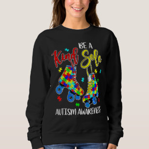 Be A Kind Sole Autism Awareness Puzzle Shoes Be Ki Sweatshirt