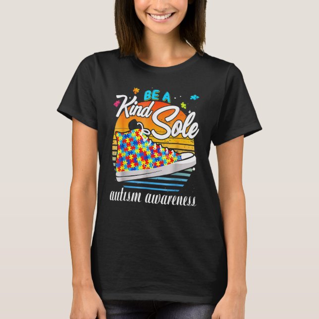 Be A Kind Sole Autism Awareness Puzzle Shoes Be Ki T-Shirt (Front)