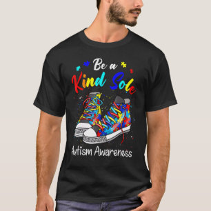 Be A Kind Sole Autism Awareness Puzzle Shoes Be Ki T-Shirt