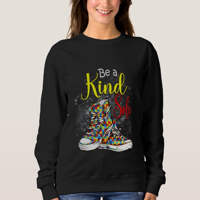 Be A Kind Sole Autism Awareness Puzzle Shoes Sweatshirt (Front)