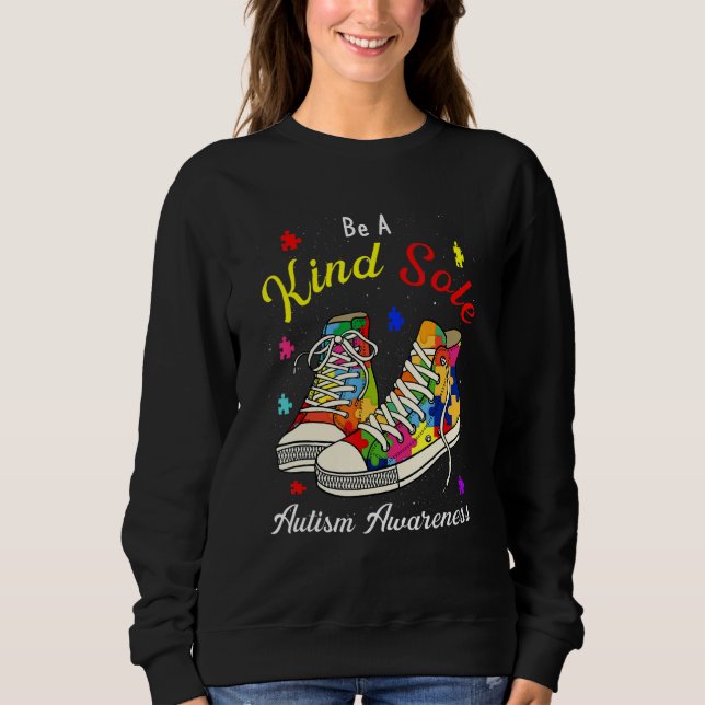 Be A Kind Sole Autism Awareness Puzzle Shoes Sweatshirt (Front)