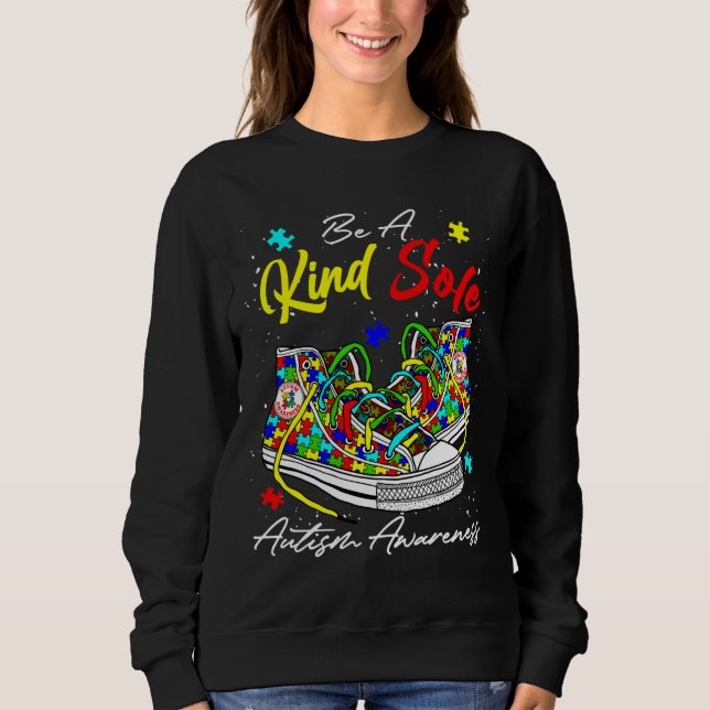 Be A Kind Sole Autism Awareness Shoes Sweatshirt (Front)