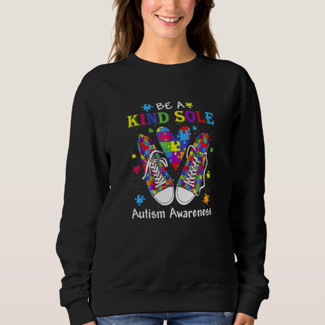 Be A Kind Sole Autism Awareness Sweatshirt (Front)