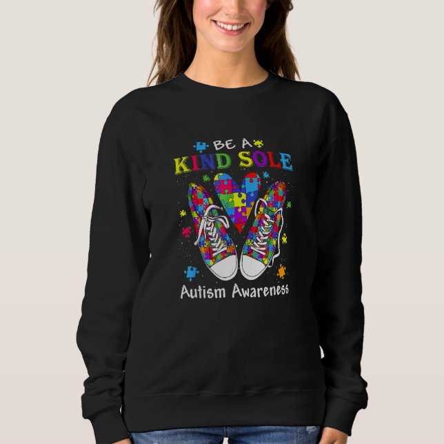 Be A Kind Sole Autism Awareness Sweatshirt (Front)