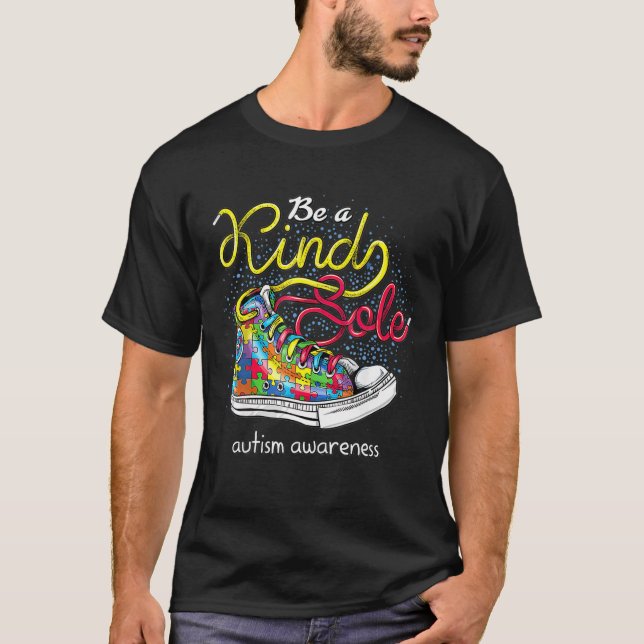 Be A Kind Sole Autism Awareness T-Shirt (Front)