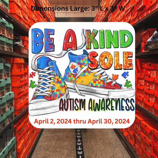 "Be a Kind Sole" - Autism Square Stickers" Sticker (Step up your support for Autism Awareness with our 'Be a Kind Sole' square stickers.)