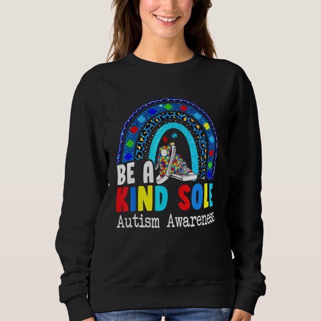 Be A Kind Sole Cute Autism Awareness Rainbow Puzzl Sweatshirt (Front)