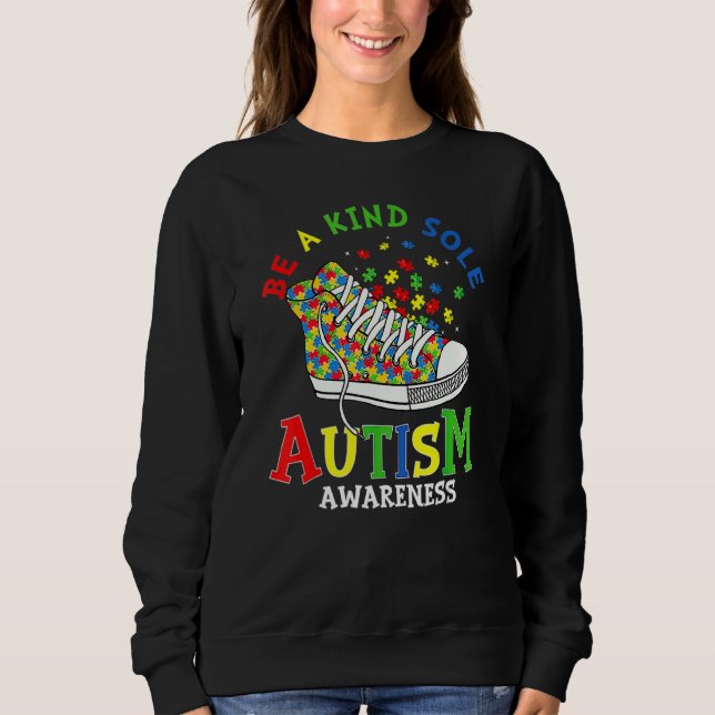 Be A Kind Sole Rainbow Trendy Puzzle Shoes Autism  Sweatshirt (Front)