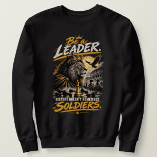 Be a Leader Crowned Lion Chess King Design Sweatshirt
