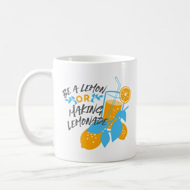 Be a Lemon or Making Lemonade Ver 2 Coffee Mug (Left)