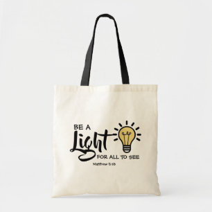 Be a Light Matthew 5:16 Tote Bag