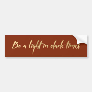Be a Light Motivational Quote Gold Terracotta Bumper Sticker