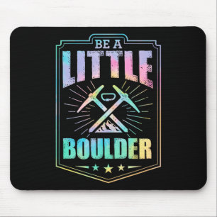 Be A Little Boulder Aesthetic Rock Climbing Pun Mouse Pad
