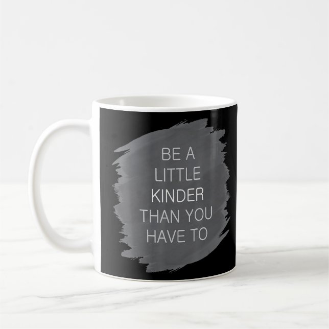 Be A Little Kinder Radical Kindness Anti Bullying  Coffee Mug (Left)