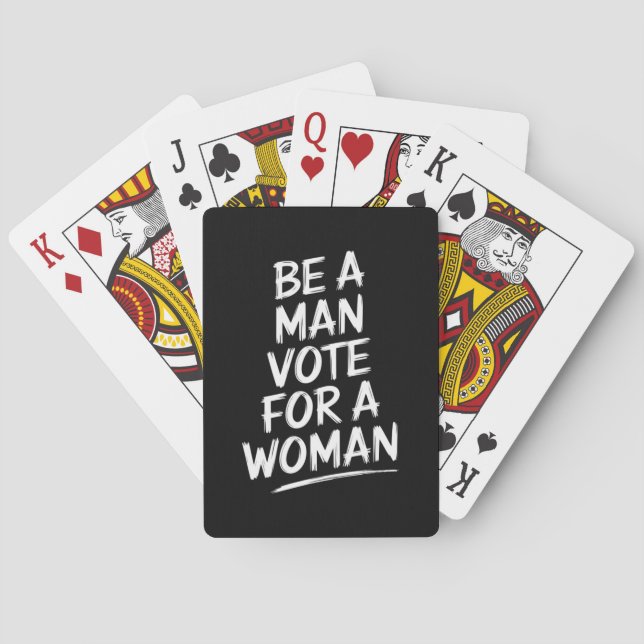 Be A Man Vote For A WomanHarris 2024 Kamala Harris Playing Cards (Back)