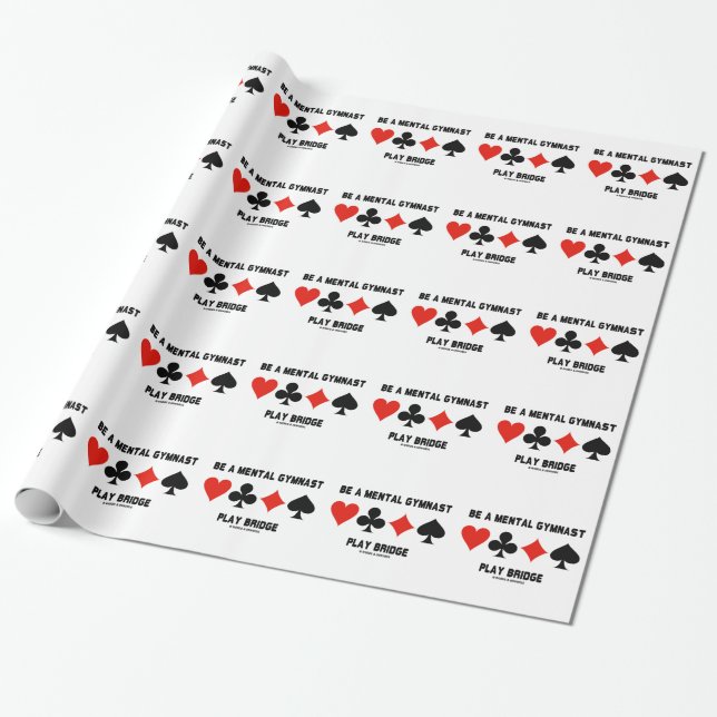 Be A Mental Gymnast Play Bridge (Four Card Suits) Wrapping Paper (Unrolled)