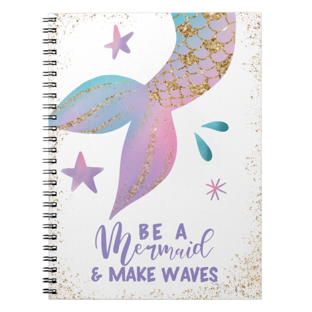 Be A Mermaid and Make Waves Girls Notebook (Front)