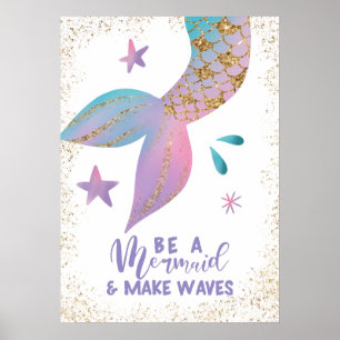 Be A Mermaid and Make Waves Quote Poster