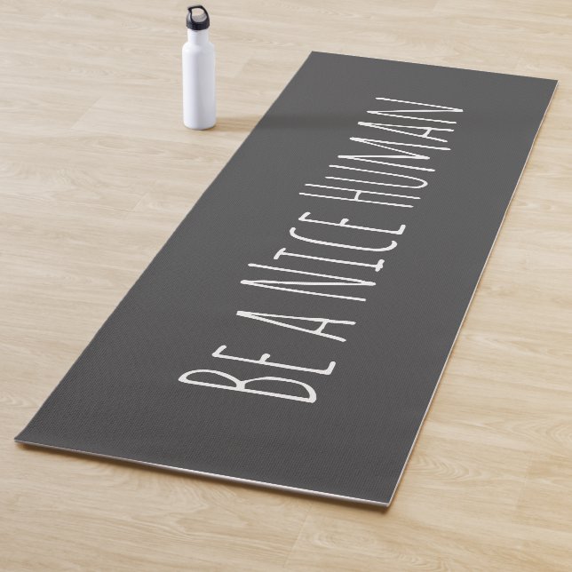 Be a Nice Human Inspirational Quote Charcoal Grey Yoga Mat (In Situ)