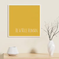 Be a Nice Human | Kindness Sayings