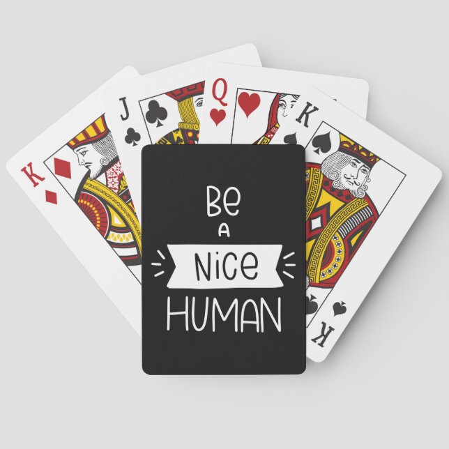 Be A Nice Human Playing Cards (Back)
