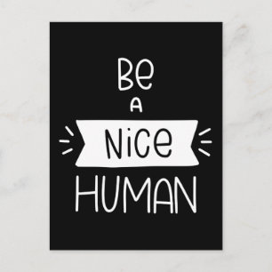 Be A Nice Human Postcard