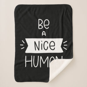 Be A Nice Human Sherpa Blanket