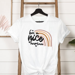 Be A Nice Human T-Shirt