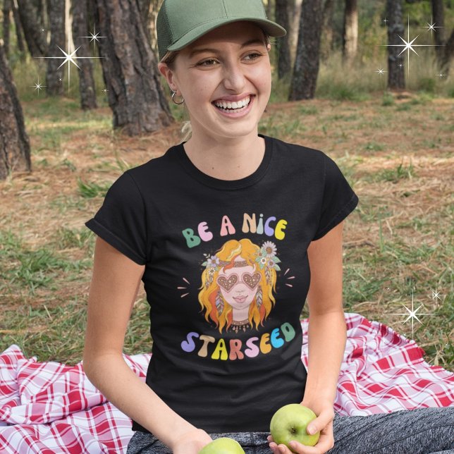 Be a Nice Starseed Hippie Flower Child Graphic T-Shirt (Available in multiple styles, colors and sizes.)