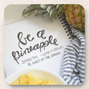 Be a Pineapple Coaster