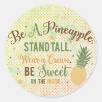Be A Pineapple Inspirational Quote
