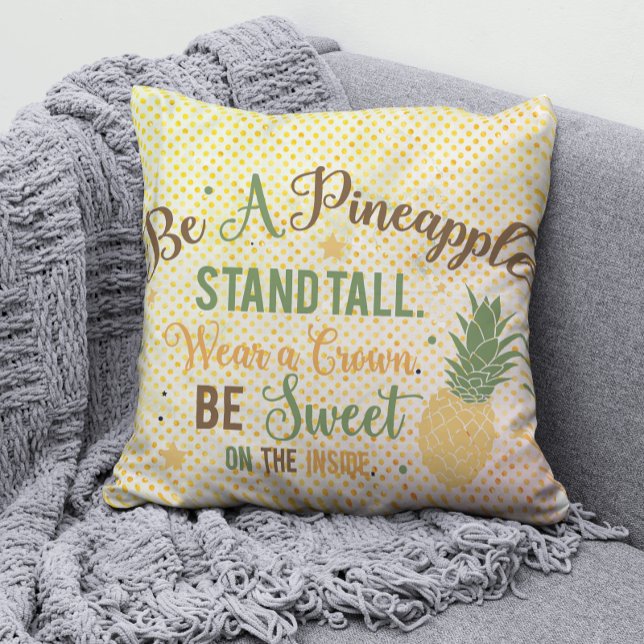 Be A Pineapple Inspirational Quote  Cushion (Creator Uploaded)