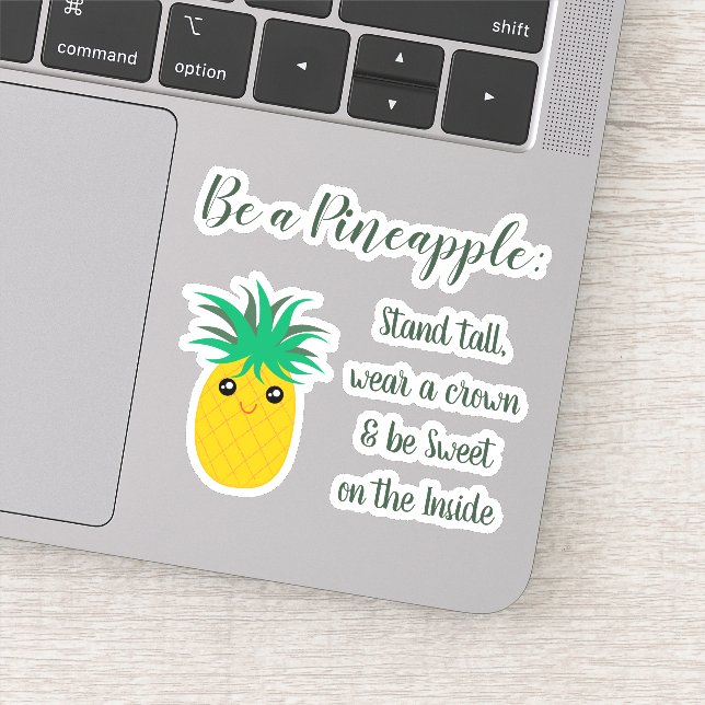 Be A Pineapple Inspirational Quote Saying (Detail)