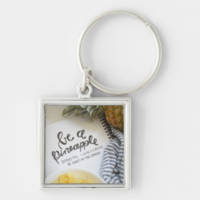 Be a Pineapple Key Ring (Front)