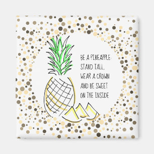 Be A Pineapple Magnet