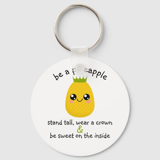 Be A Pineapple Motivational Key Ring (Front)
